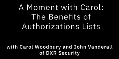 A Moment with Carol Woodbury: The Benefits of Authorizations Lists 